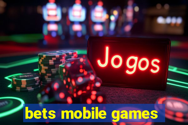 bets mobile games